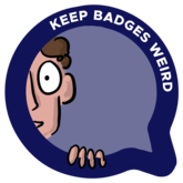 Keep Badges Weird – intersecting badges and Communities of Practice (CoP)