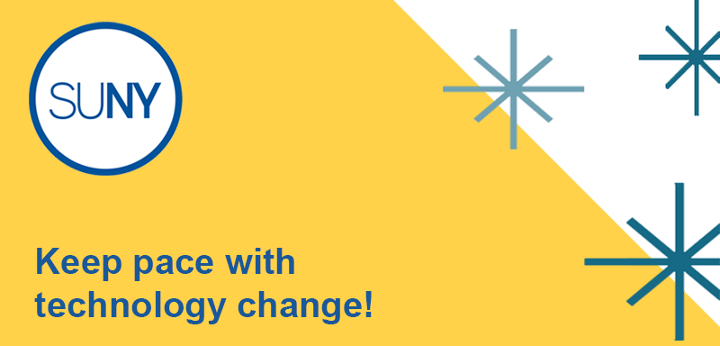Keep pace with technology change - with SUNY logo